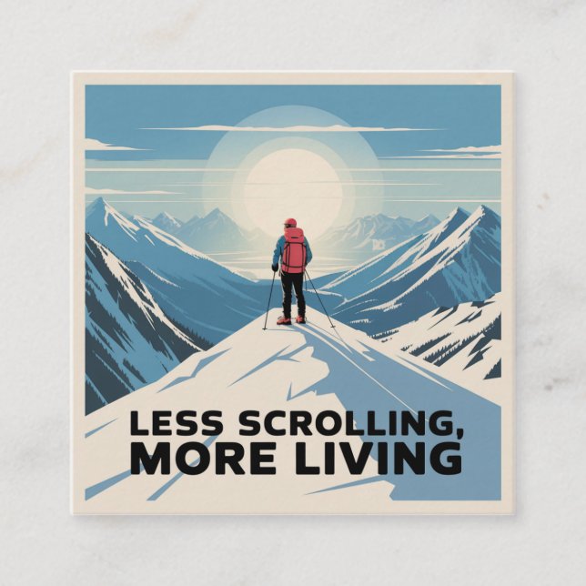 Less Scrolling, More Living Square Business Card (Front)