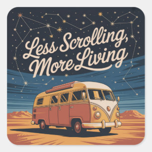 Less Scrolling, More Living Square Sticker