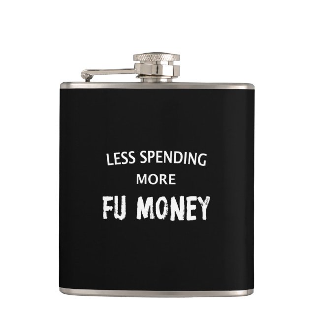 Less Spending More FU Money Hip Flask (Front)