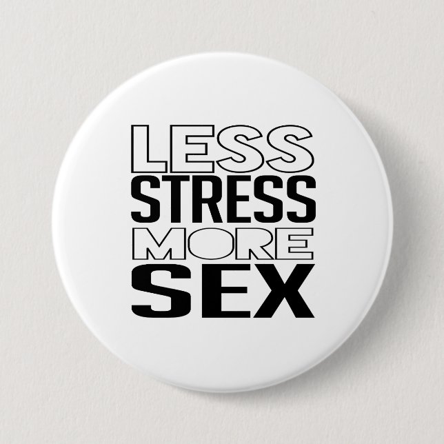 Less Stress 7.5 Cm Round Badge (Front)