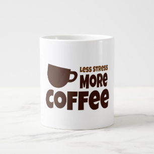 less stress more coffee large coffee mug
