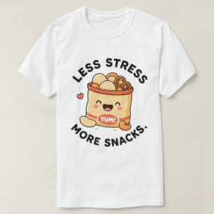 Less Stress More Snacks Cute Food Pun Design T-Shirt