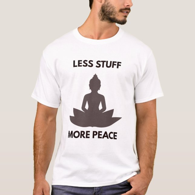  Less Stuff More Peace Tee | Minimalist Home Livin (Front)