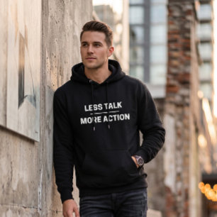 Less Talk More Action Motivational Quote Black Hoo Hoodie