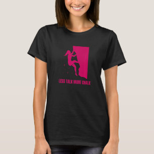 Less Talk More Chalk Bouldering Boulderer Premium T-Shirt