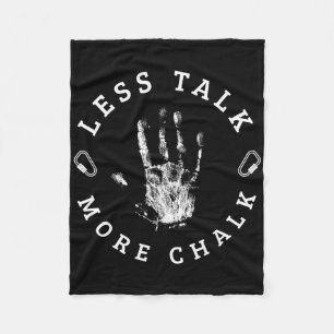 Less Talk More Chalk For A Rock Climbing Lover Mou Fleece Blanket