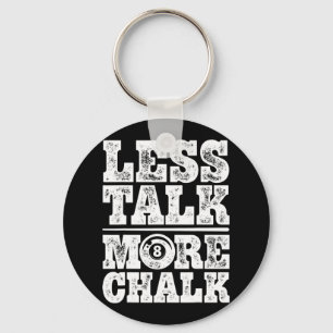 Less Talk More Chalk Funny Pool Billiards Player 8 Key Ring