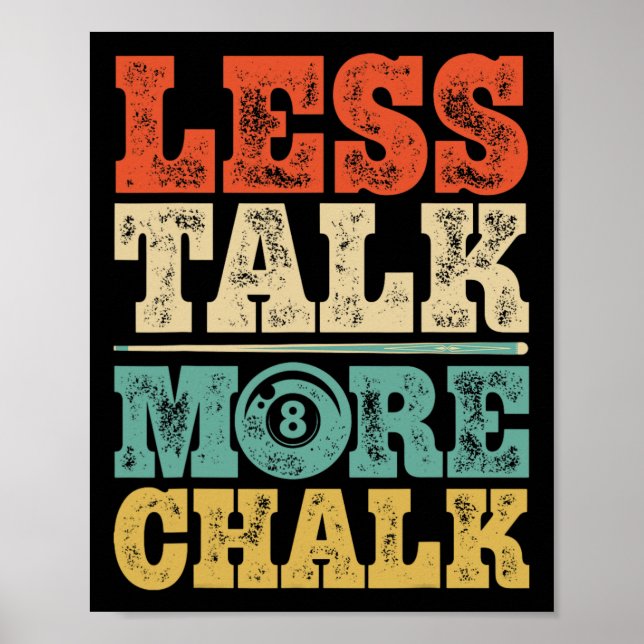 Less Talk More Chalk Funny Pool Billiards Player 8 Poster (Front)