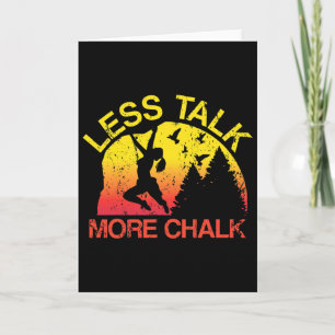 Less Talk More Chalk Funny Rock Climbing Outdoor B Card