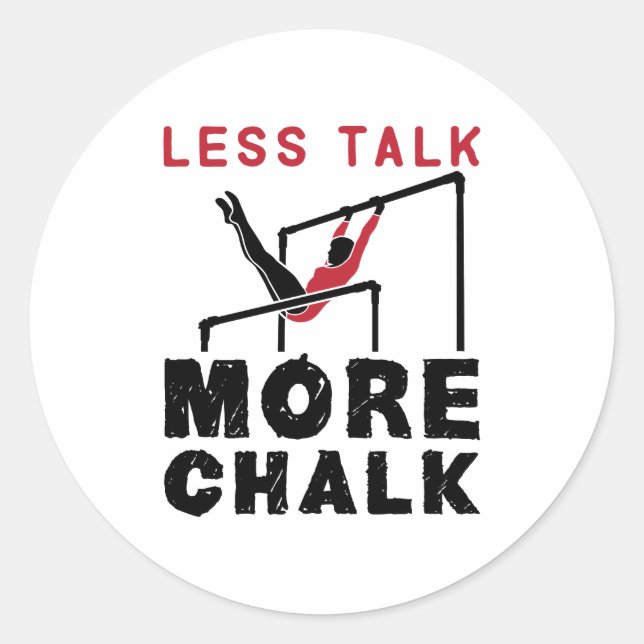 Less Talk More Chalk Gymnastics Classic Round Sticker (Front)
