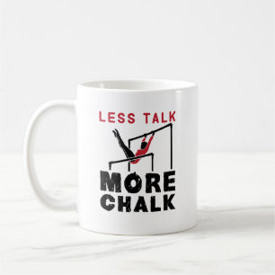 Less Talk More Chalk Gymnastics Coffee Mug