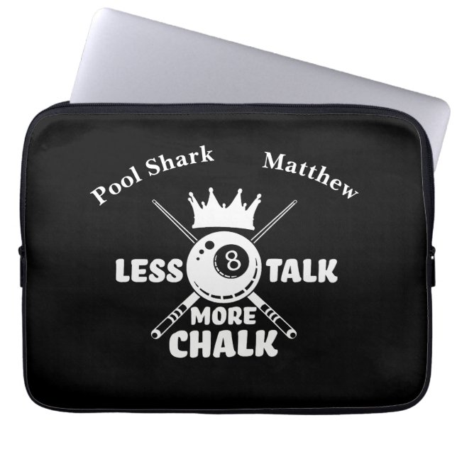 Less Talk More Chalk Saying for Billiards Lovers Laptop Sleeve (Front)
