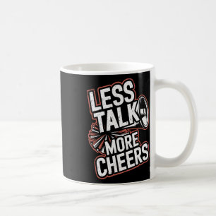 Less Talk More Cheers Cheerleading Funny Cheerlead Coffee Mug