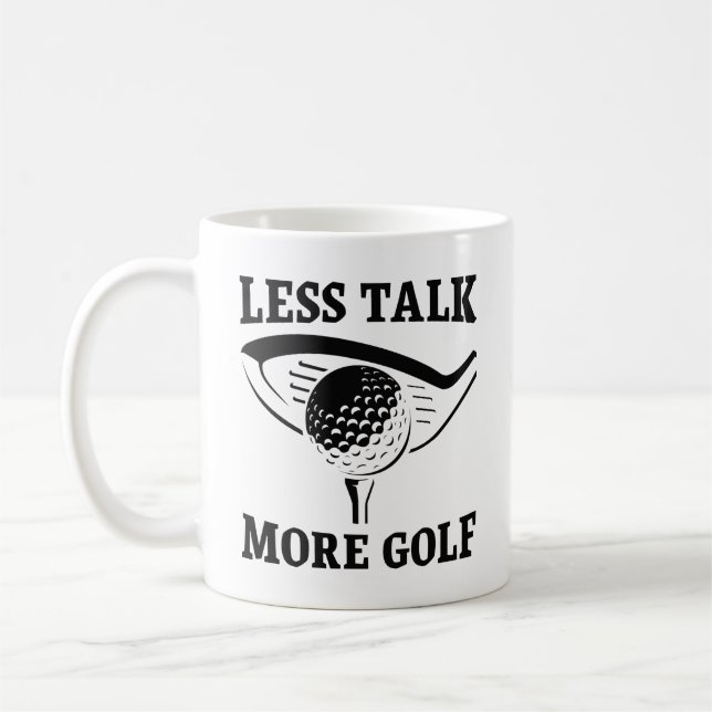 Less Talk More Golf Coffee Mug (Left)