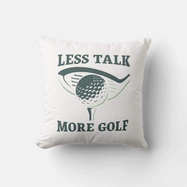 Less Talk More Golf Cushion (Front)
