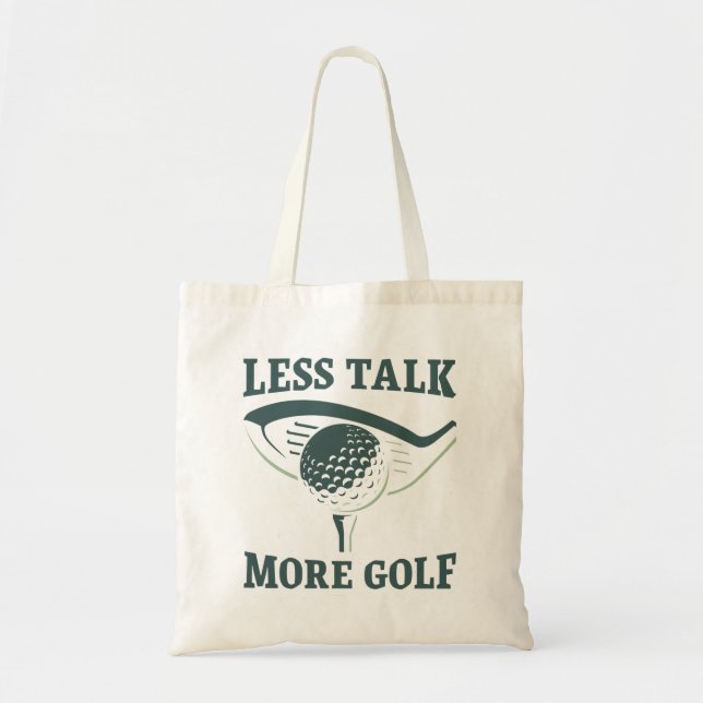 Less Talk More Golf Tote Bag (Front)