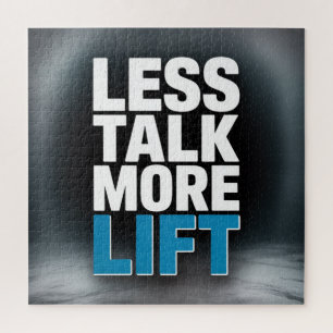 Less Talk, More Lift Jigsaw Puzzle