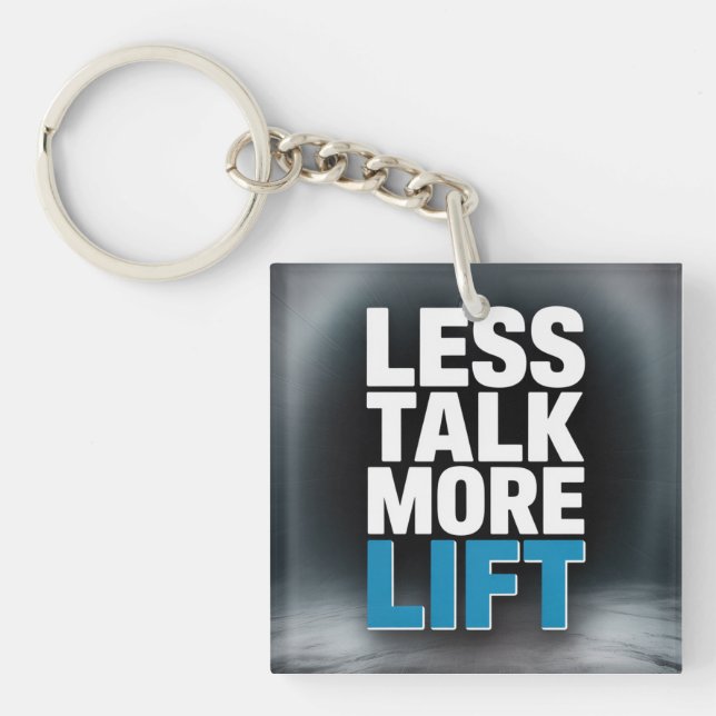 Less Talk, More Lift Key Ring (Front)
