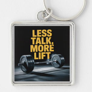 Less Talk, More Lift Key Ring