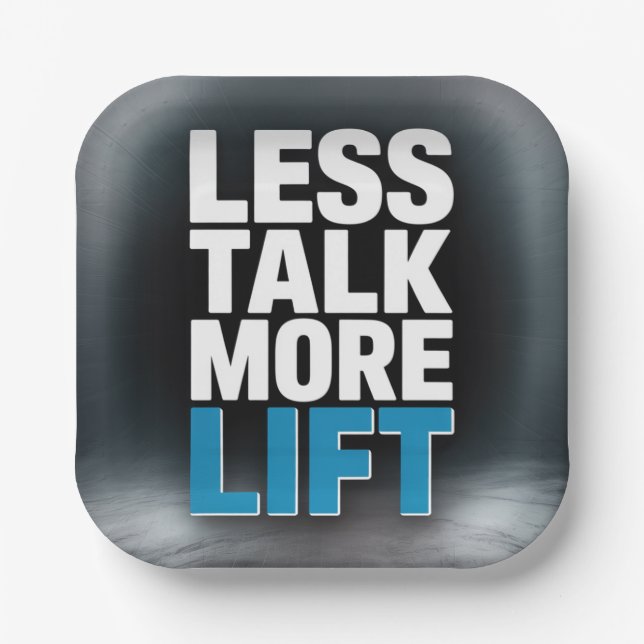 Less Talk, More Lift Paper Plate (Front)