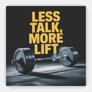Less Talk, More Lift Square Sticker
