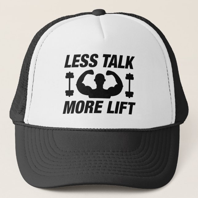 Less Talk More Lift Trucker Hat (Front)