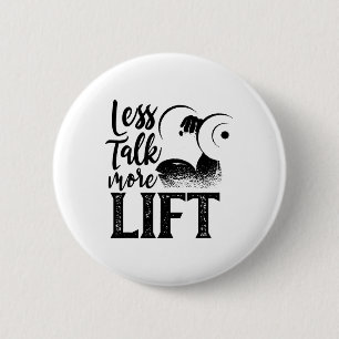 Less Talk More Lift Weightlifting Gym Workout Fitn 6 Cm Round Badge