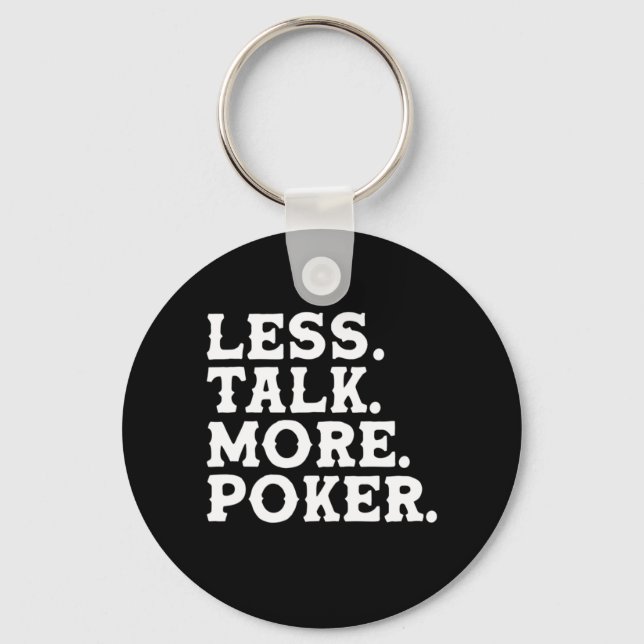 Less Talk More Poker Key Ring (Front)