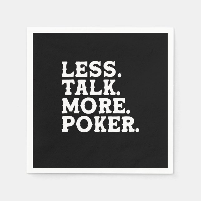 Less Talk More Poker Napkin (Front)