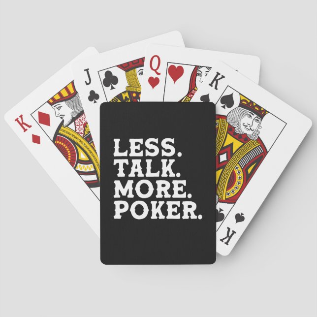 Less Talk More Poker Playing Cards (Back)