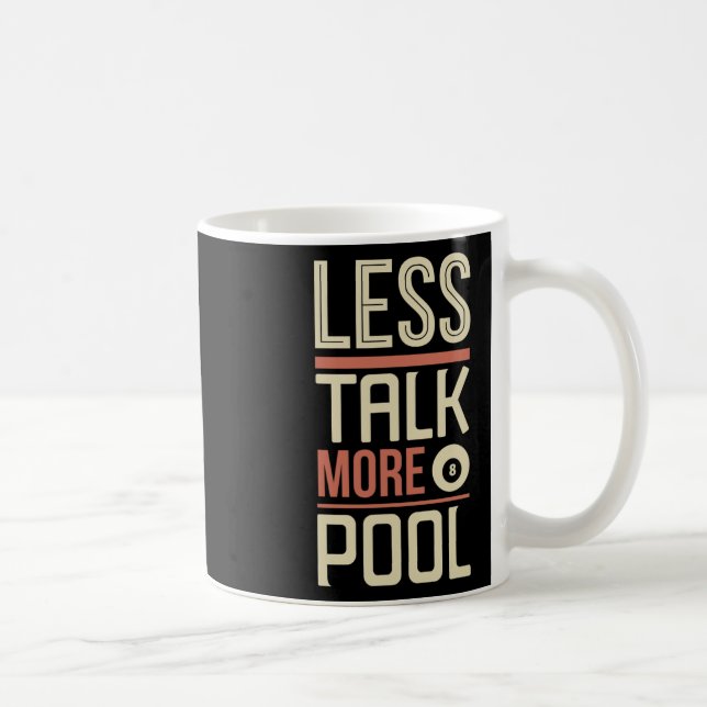 Less Talk More Pool Billiards Table  Coffee Mug (Right)