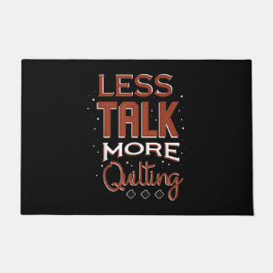 Less Talk More Quilting Needlework Saying Doormat
