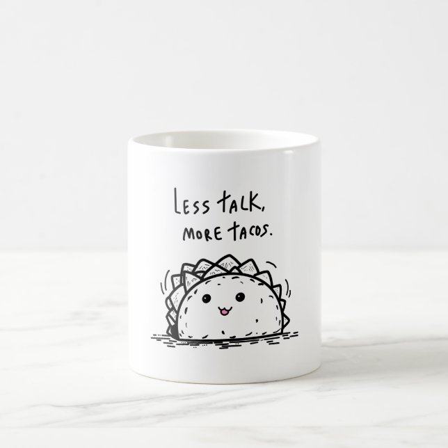 Less Talk More Tacos Coffee Mug (Center)