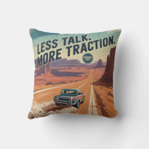 Less Talk. More Traction Cushion