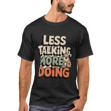 Less Talking More Doing – Funny Sloth