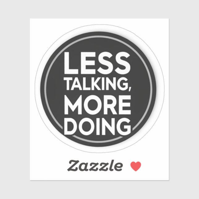Less Talking More Doing Sticker | Productivity & M (Sheet)