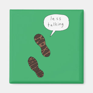 Less Talking More Walking magnet