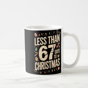 Less Than Six Seven 67 Days To Christmas Matching  Coffee Mug