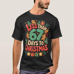 Less Than Six Seven 67 Days To Christmas Matching T-Shirt
