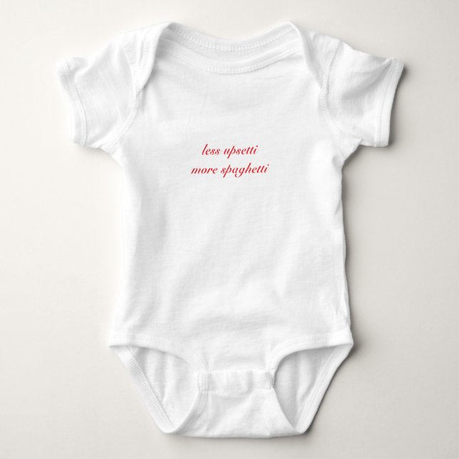 Less Upsetti More Spaghetti- Cotton Baby Bodysuit (Front)