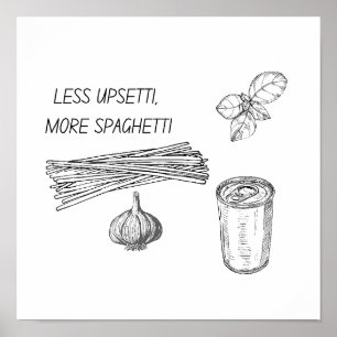 Less Upsetti, More Spaghetti Wall Art