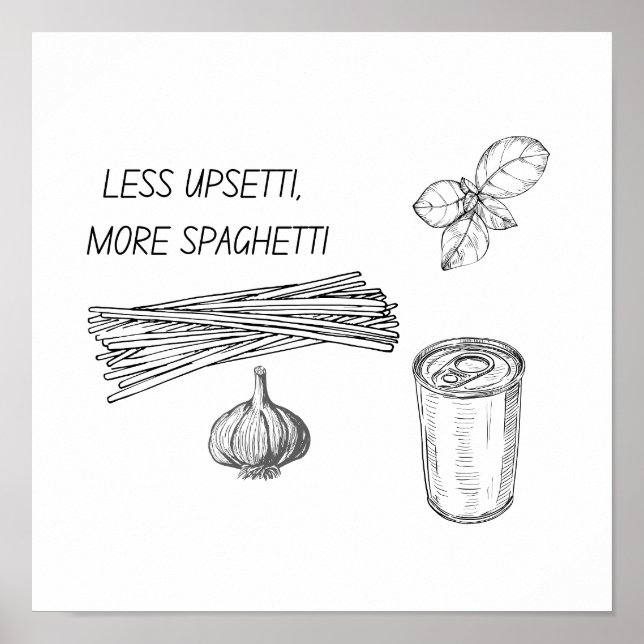 Less Upsetti, More Spaghetti Wall Art (Front)