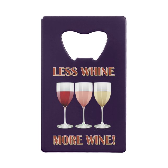 LESS WHINE, MORE WINE! (Front)