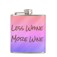 Less Whine More Wine. *Funny Gift*