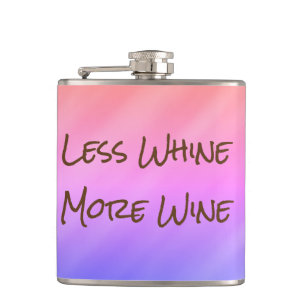 Less Whine More Wine. *Funny Gift* Hip Flask
