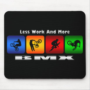 Less Work And More BMX Mouse Pad