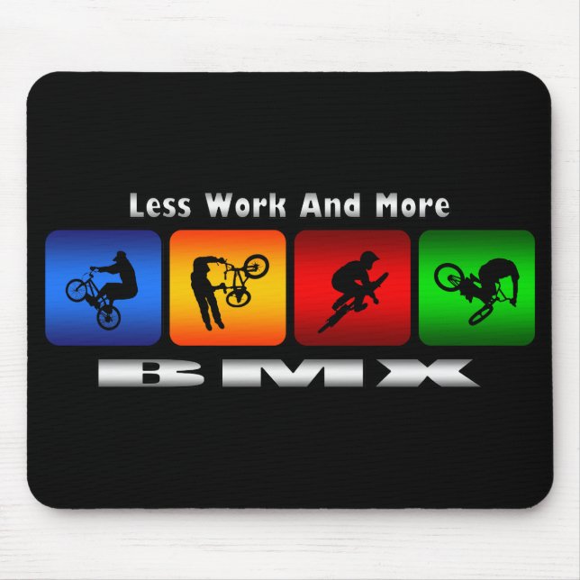 Less Work And More BMX Mouse Pad (Front)