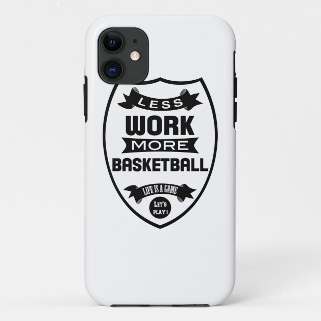 Less work more basketball Case-Mate iPhone case (Back)
