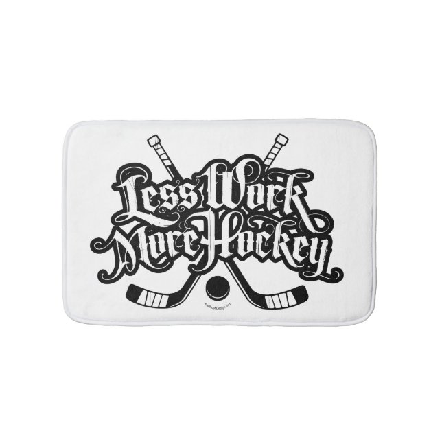 Less Work More Hockey Bath Mat (Front)