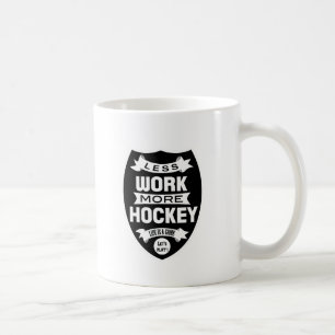 Less work more hockey coffee mug